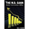 W.D. Gann Master Commodities Course (Enjoy Free BONUS Binary Holy Grail 2.0)